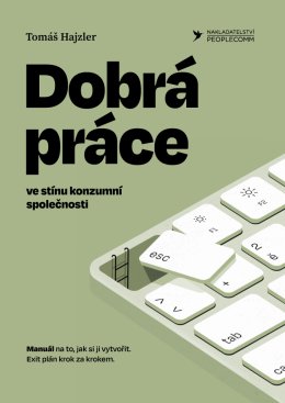 Dobrá práce ve stínu konzumní společnosti